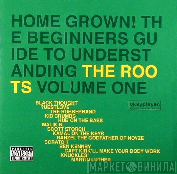 The Roots  - Home Grown! The Beginner's Guide To Understanding The Roots, Volume One