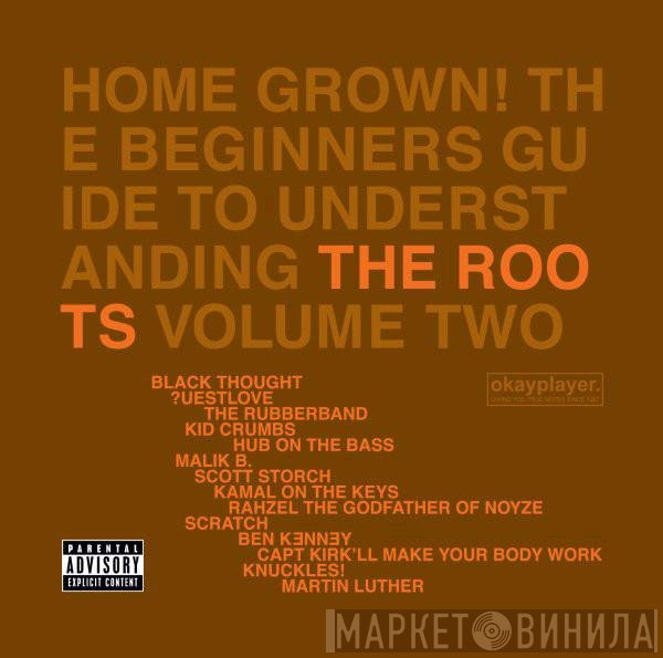 The Roots - Home Grown! The Beginner's Guide To Understanding The Roots, Volume Two