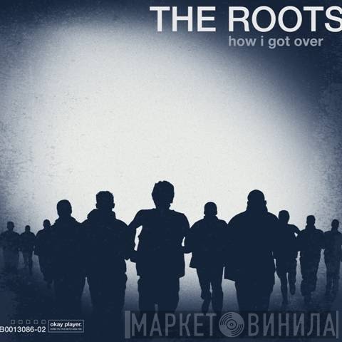 The Roots  - How I Got Over