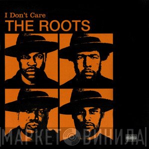 The Roots - I Don't Care