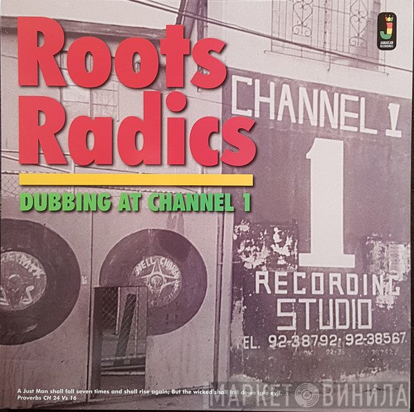 The Roots Radics - Dubbing At Channel 1