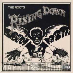 The Roots  - Rising Down