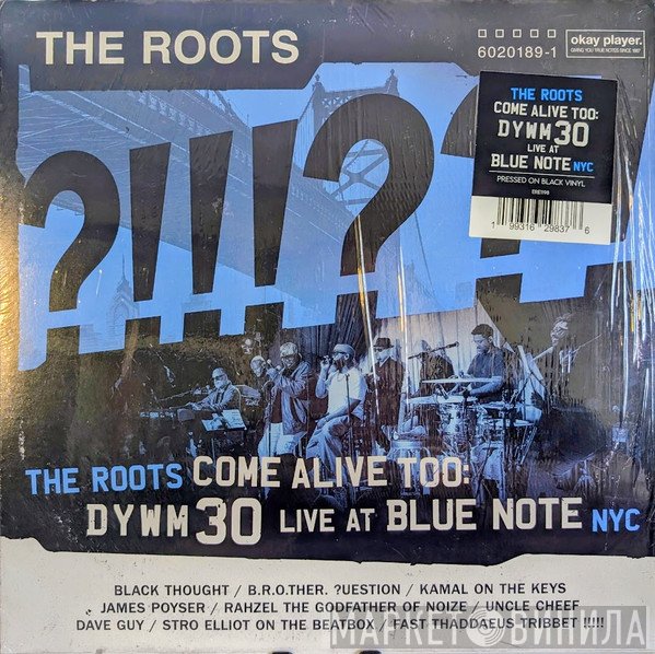 The Roots - The Roots Come Alive Too: DYWM30 Live At Blue Note NYC