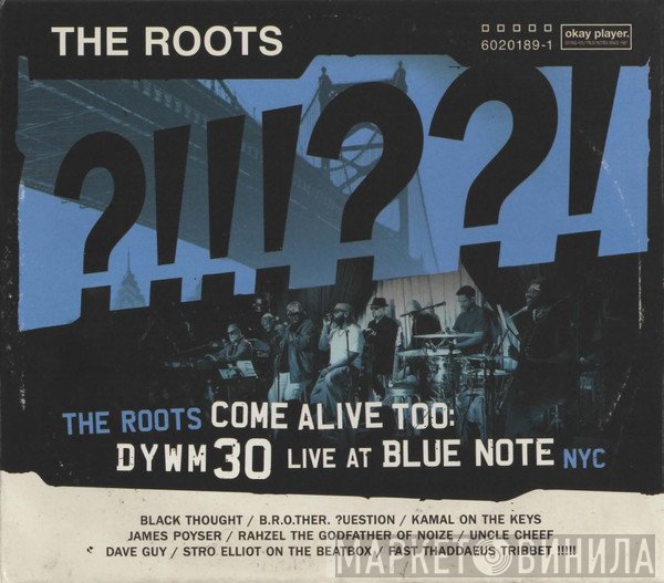 The Roots - The Roots Come Alive Too: DYWM30 Live At Blue Note NYC