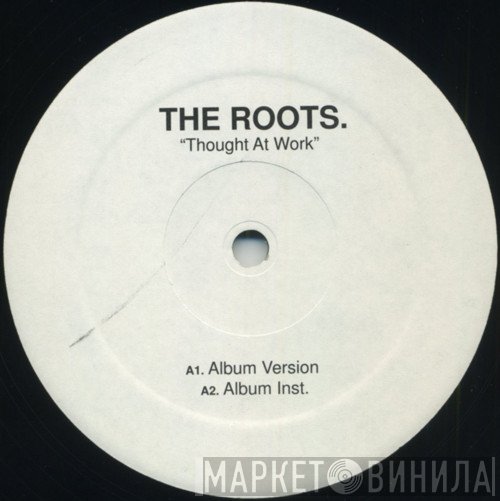 The Roots  - Thought At Work