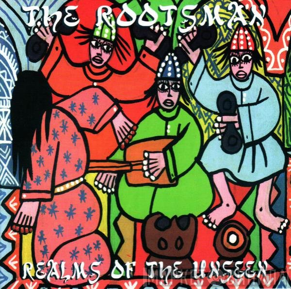 The Rootsman  - Realms Of The Unseen