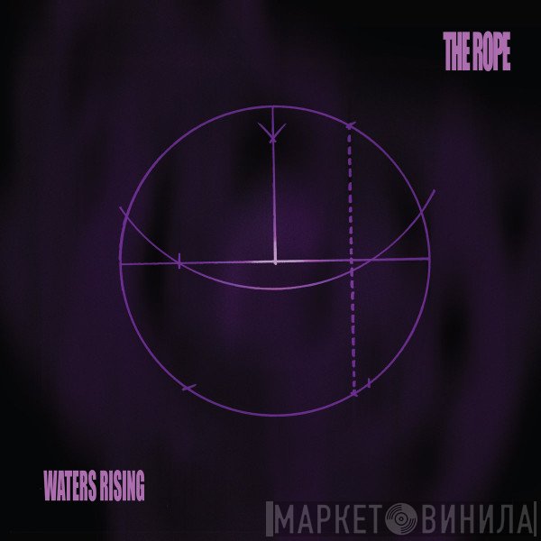 The Rope   - Waters Rising