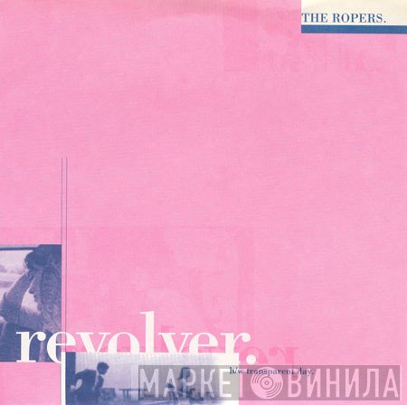 The Ropers  - Revolver