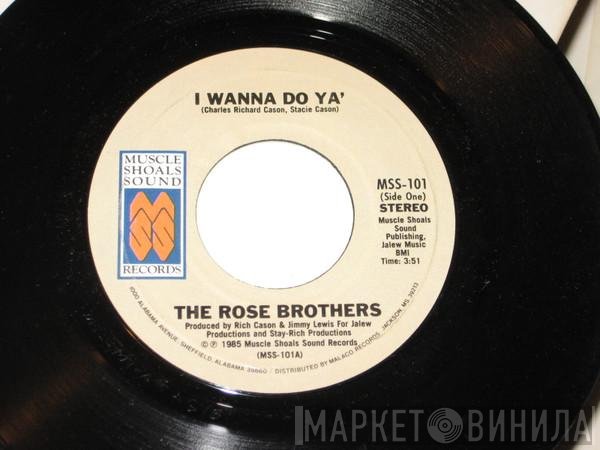 The Rose Brothers - I Wanna Do Ya'