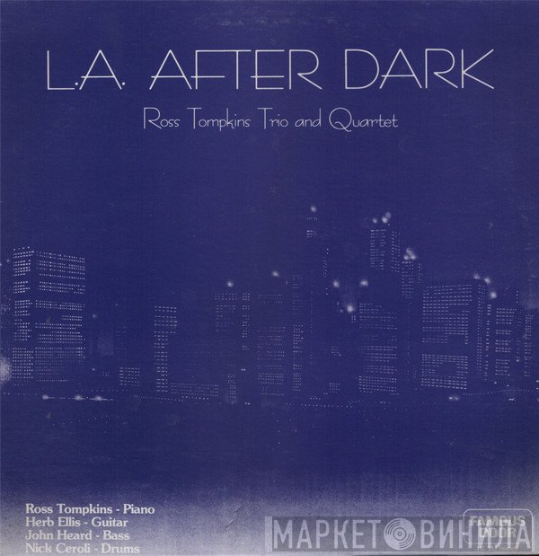 The Ross Tompkins Trio, Ross Thompkins Quartet - L.A. After Dark