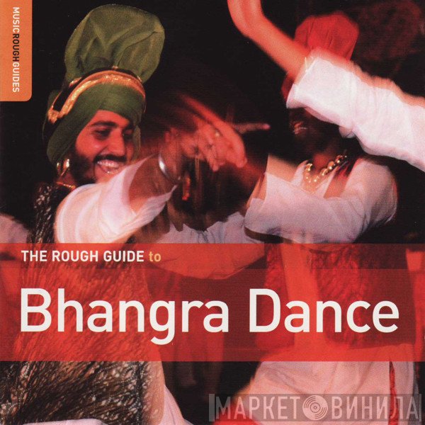  - The Rough Guide To Bhangra Dance