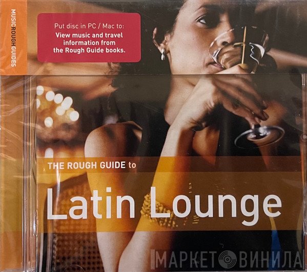  - The Rough Guide To Latin Lounge