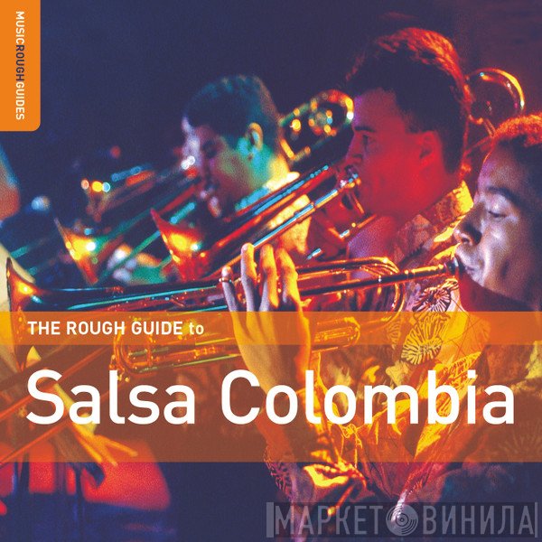  - The Rough Guide To Salsa Colombia