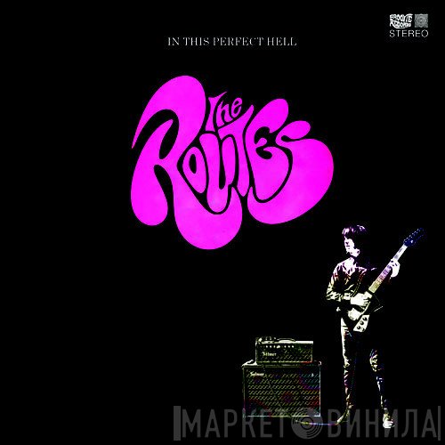 The Routes  - In This Perfect Hell