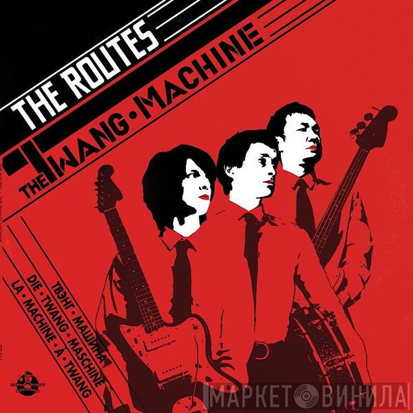 The Routes  - The Twang Machine