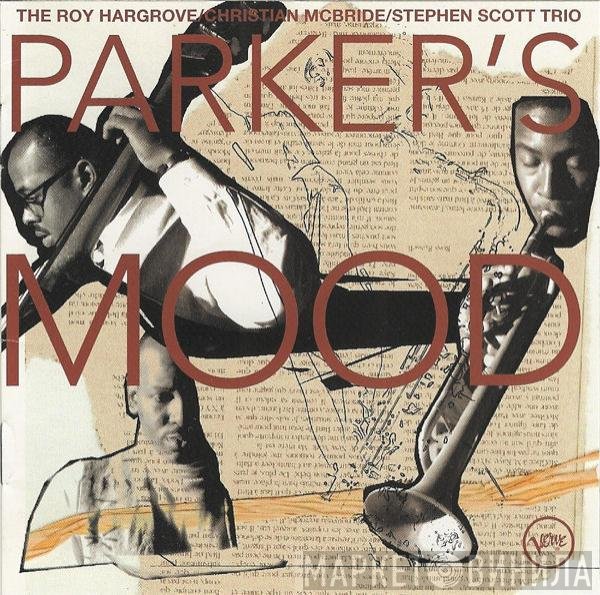 The Roy Hargrove/Christian McBride/Stephen Scott Trio - Parker's Mood