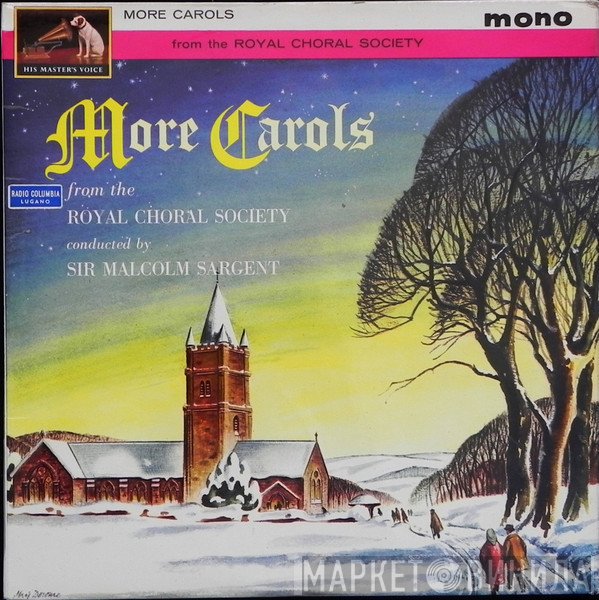 The Royal Choral Society Conducted By Sir Malcolm Sargent  - More Carols
