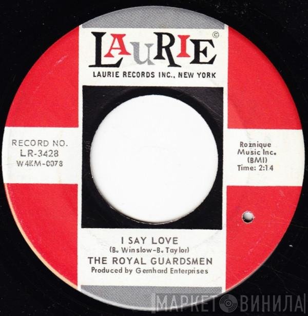 The Royal Guardsmen  - I Say Love