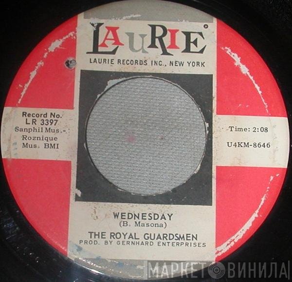 The Royal Guardsmen  - Wednesday