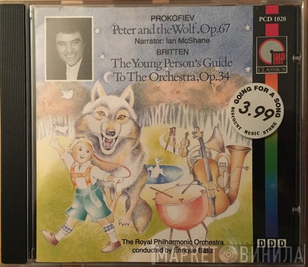 The Royal Philharmonic Orchestra, Benjamin Britten, Sergei Prokofiev, Enrique Batiz, Ian McShane - Peter And The Wolf,Op.67 / The Young Person's Guide To The Orchestra,Op.34