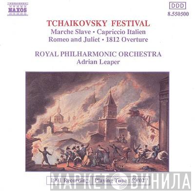 The Royal Philharmonic Orchestra, Adrian Leaper, Pyotr Ilyich Tchaikovsky - Tchaikovsky Festival