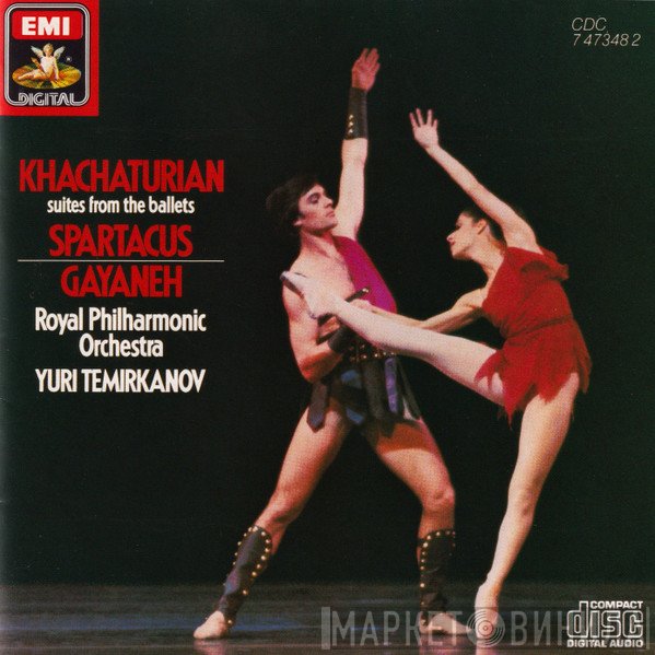 The Royal Philharmonic Orchestra, Aram Khatchaturian, Yuri Temirkanov - Suites From The Ballets: Spartacus • Gayaneh