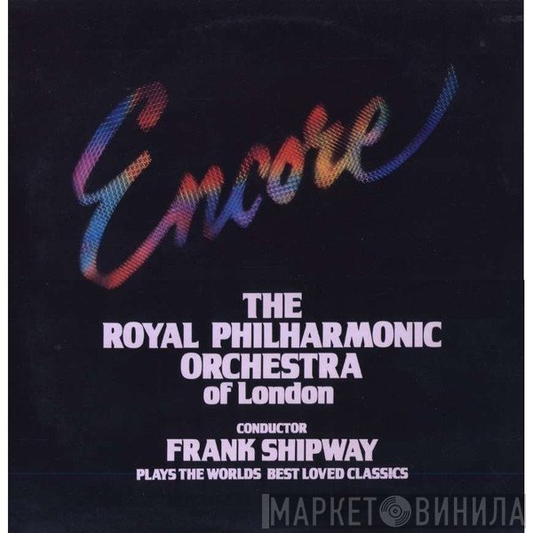The Royal Philharmonic Orchestra Conductor Frank Shipway  - Encore
