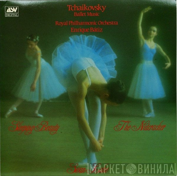 The Royal Philharmonic Orchestra, Enrique Batiz, Pyotr Ilyich Tchaikovsky - Ballet Music: Swan Lake - Sleeping Beauty - Nutcracker