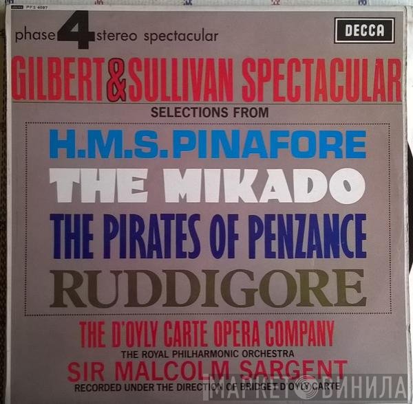 The Royal Philharmonic Orchestra, Gilbert & Sullivan, Sir Malcolm Sargent, D'Oyly Carte Opera Company - Gilbert & Sullivan Spectacular