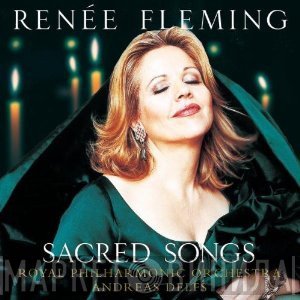 The Royal Philharmonic Orchestra, Renée Fleming, Andreas Delfs - Sacred Songs