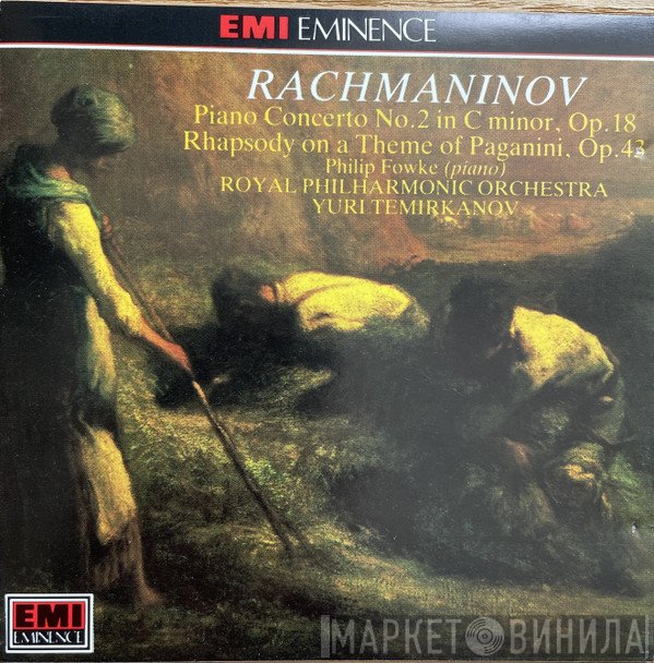 The Royal Philharmonic Orchestra, Sergei Vasilyevich Rachmaninoff, Yuri Temirkanov, Philip Fowke - Piano Concerto No. 2 In C Minor, Op. 18 • Rhapsody On A Theme Of Paganini, Op. 43