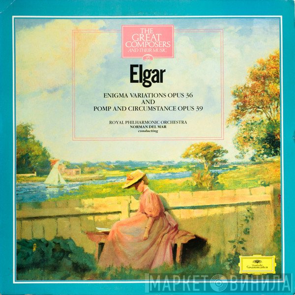 The Royal Philharmonic Orchestra, Sir Edward Elgar, Norman Del Mar - Enigma Variations Opus 36 And Pomp And Circumstance Opus 39