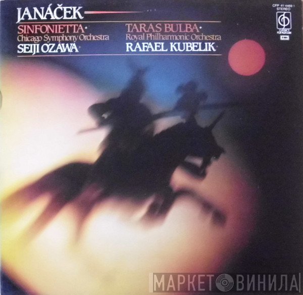 The Royal Philharmonic Orchestra, The Chicago Symphony Orchestra, Seiji Ozawa, Leoš Janáček, Rafael Kubelik - Sinfonietta • Taras Bulba