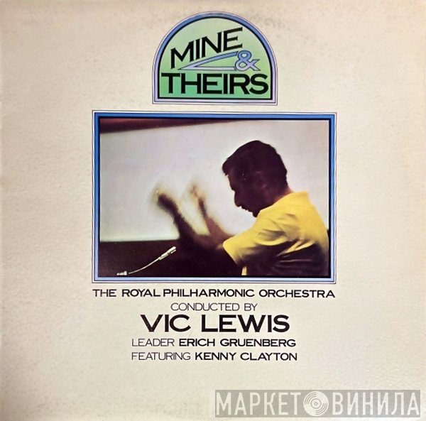 The Royal Philharmonic Orchestra, Vic Lewis - Mine & Theirs