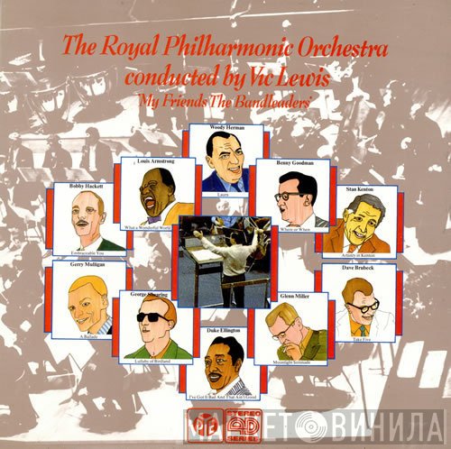 The Royal Philharmonic Orchestra, Vic Lewis - My Friends The Bandleaders