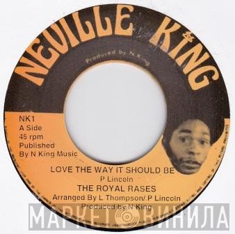 The Royal Rasses - Love The Way It Should Be
