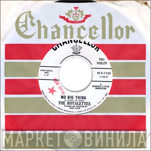 The Royalettes - No Big Thing / Yesterday's Lovers