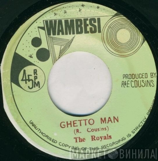 The Royals - Ghetto Man