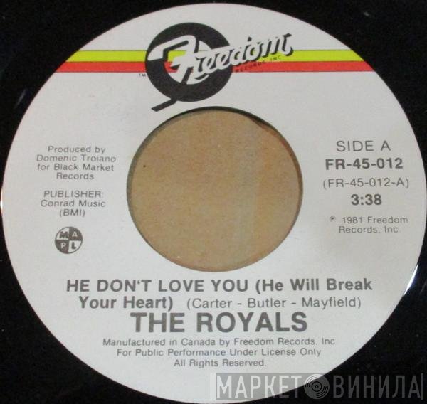 The Royals  - He Don't Love You