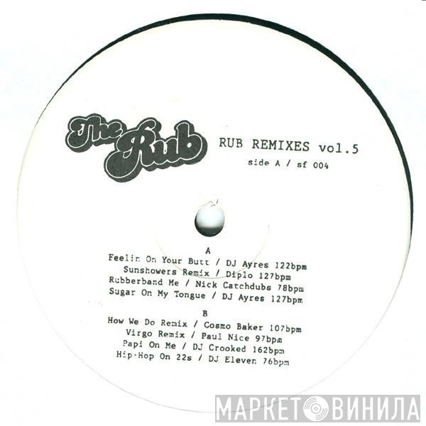 The Rub - Rub Remixes Vol. 5