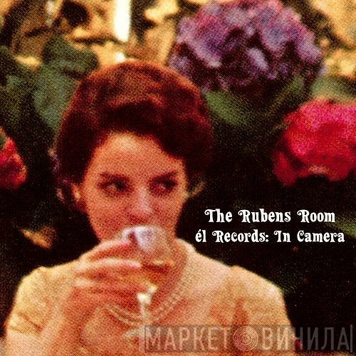  - The Rubens Room (Él Records: In Camera)