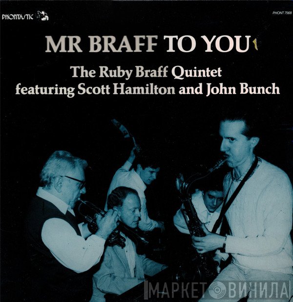 The Ruby Braff Quintet, Scott Hamilton, John Bunch - Mr Braff To You