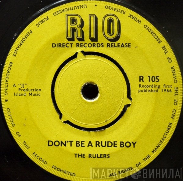 The Rulers - Don't Be A Rude Boy