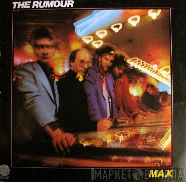 The Rumour  - Max