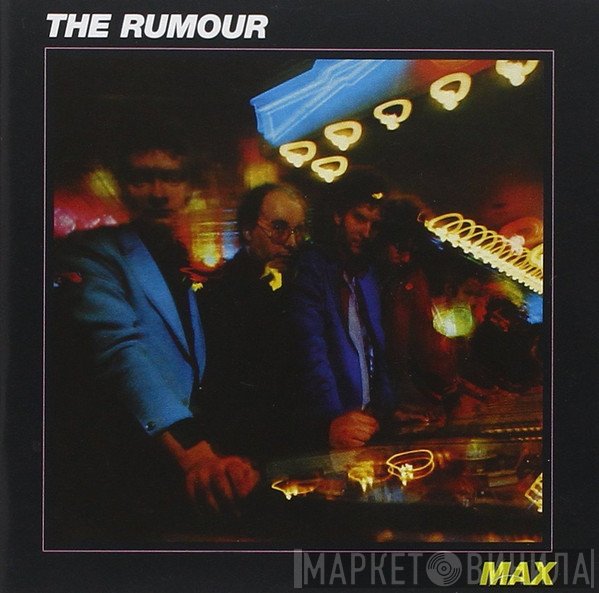 The Rumour  - Max