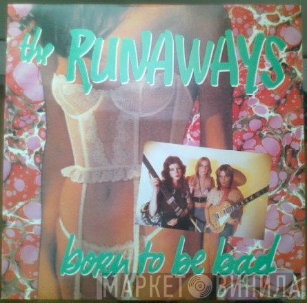 The Runaways  - Born To Be Bad