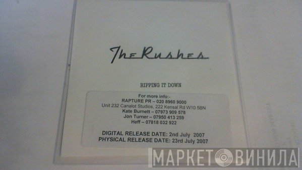 The Rushes  - Ripping It Down