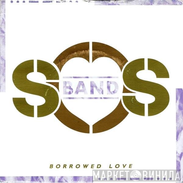 The S.O.S. Band - Borrowed Love