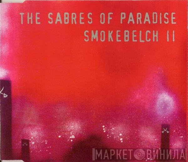 The Sabres Of Paradise - Smokebelch II