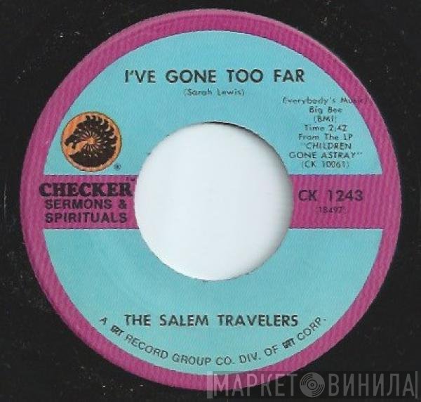 The Salem Travelers - I've Gone Too Far